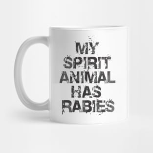 My Spirit Animal Has Rabies Mug